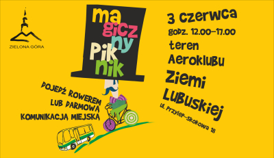 "Magiczny Piknik" - Lotnisko Przylep, 3 czerwca 2023 r. 12:00-17:00